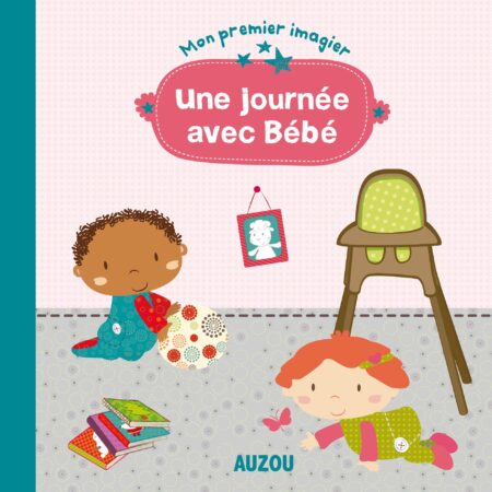 Mon premier imagier - Une journée avec Bébé
