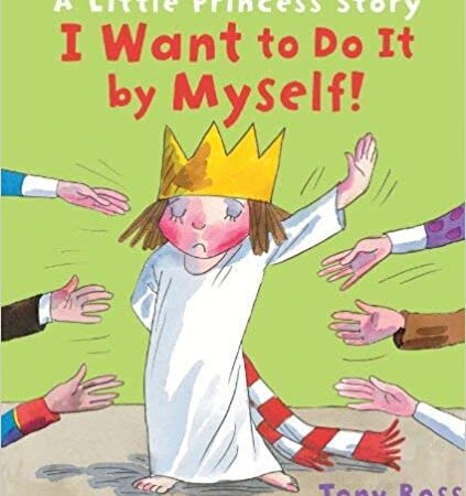 I Want to Do It By Myself!