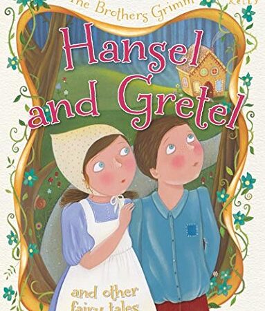 Hansel & Gretel & Other Fairy Tales