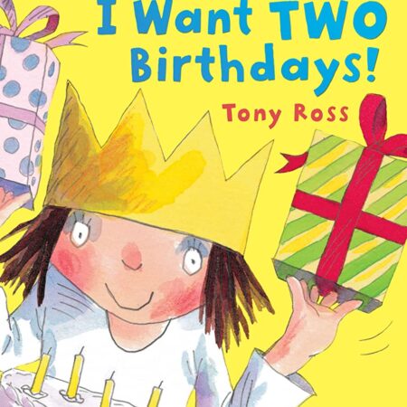 I Want Two Birthdays! - Hardcover