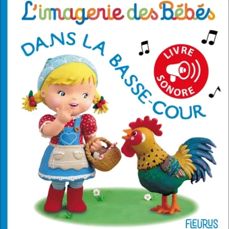 Dans la basse-cour - Livre sonore
