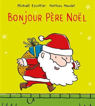 Bonjour Pere Noel